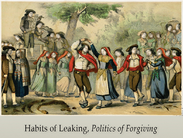 Habits of Leaking, Politics of Forgiving