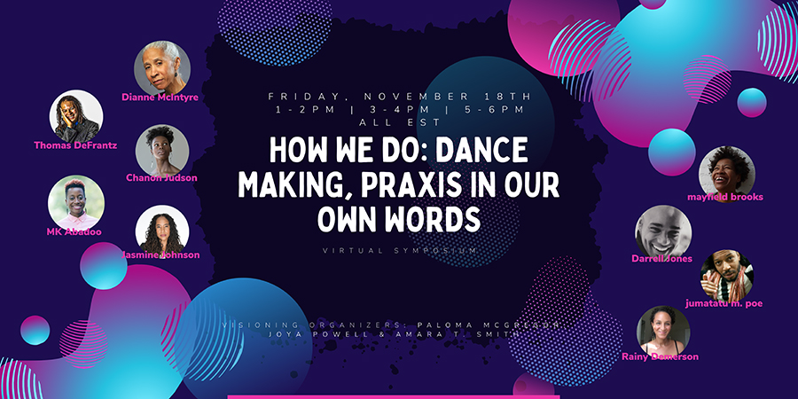 Virtual Symposium—How We Do: Dance Making, Praxis in Our Own Words-Center  for the Arts - Wesleyan University
